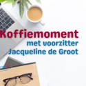 Digitaal koffiemoment met voorzitter Jacqueline de Groot